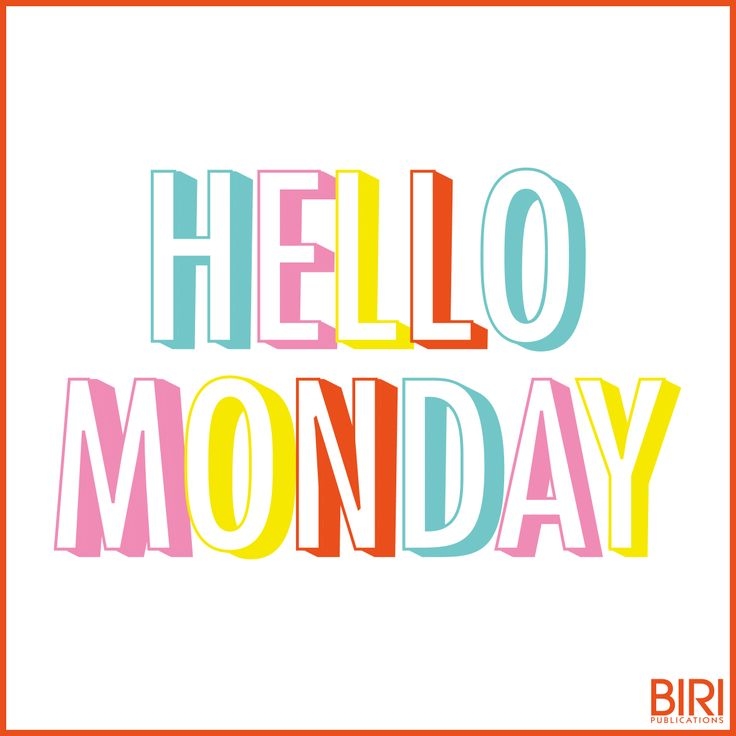 Hello Monday