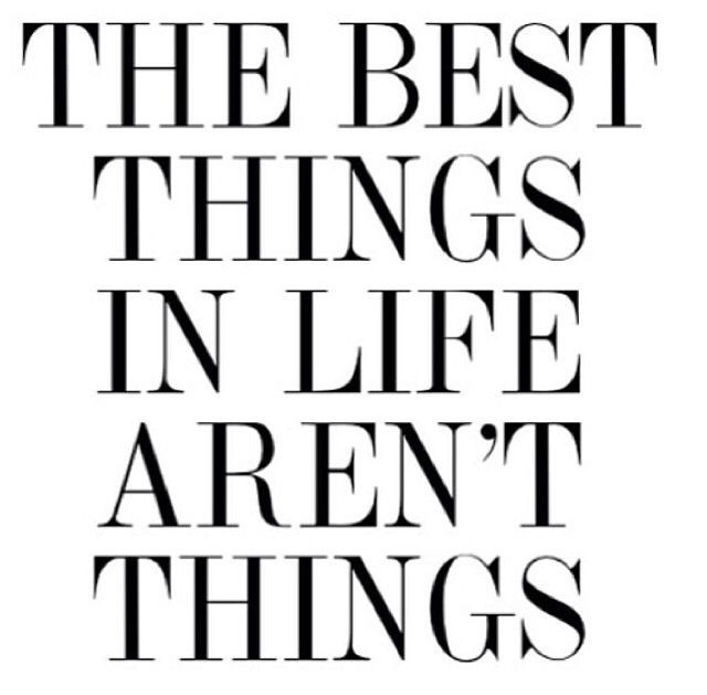 the Best Things In Life the Best Things In Life