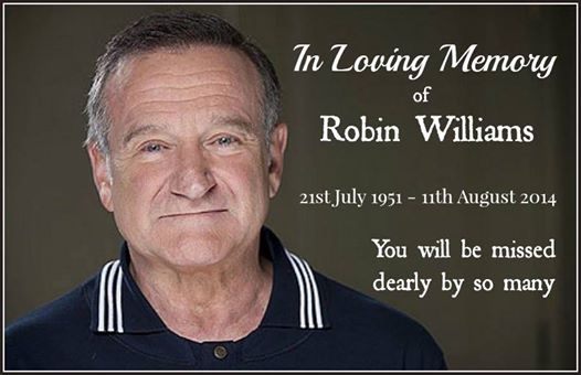 In loving memory of Robin Williams In loving memory of Robin Williams