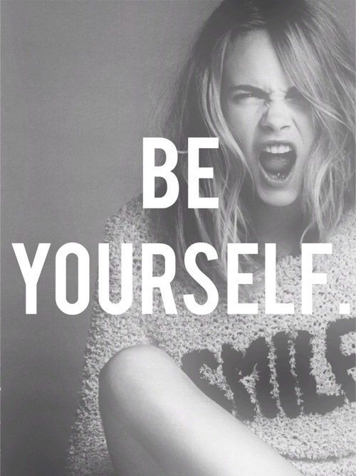 Be yourself