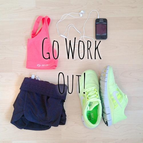 Go work out