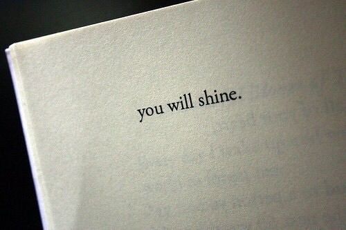 You will shine