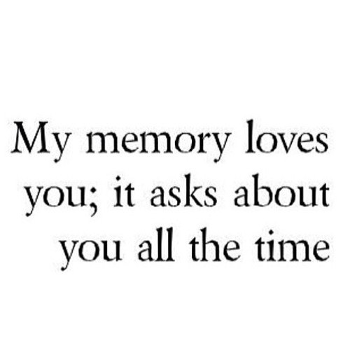 My memory loves you