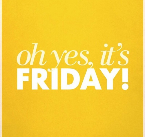 Oh yes, its friday