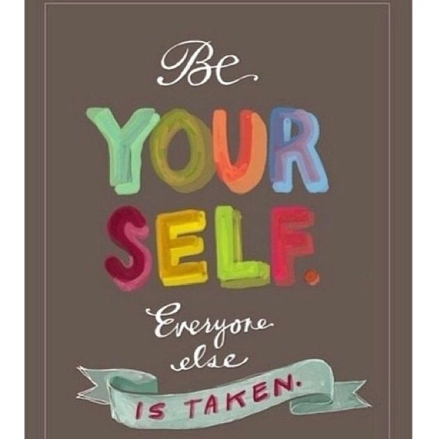 Be Yourself Be Yourself