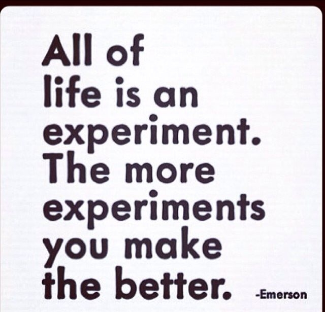 Life Is An Experiment Life Is An Experiment