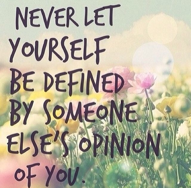 Never Let Yourself Be Defined Never Let Yourself Be Defined