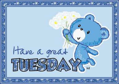 Have a great Tuesday