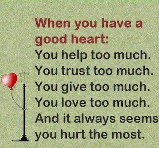 when you have a good heart when you have a good heart