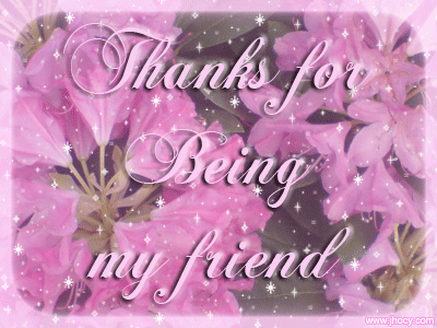 Thanks for being my friend