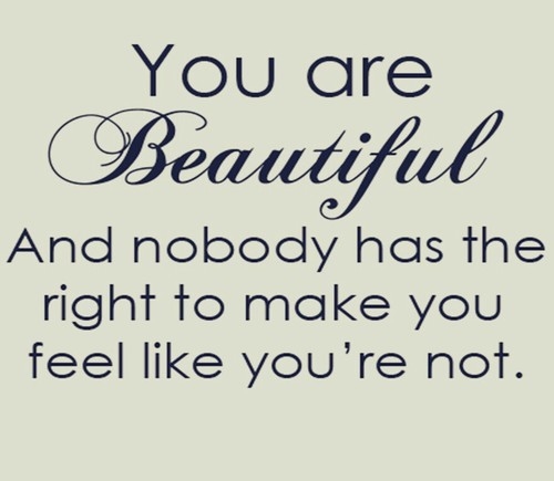 You Are Beautiful You Are Beautiful