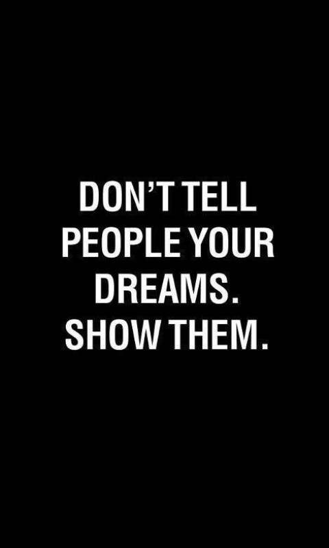 Show them your dreams