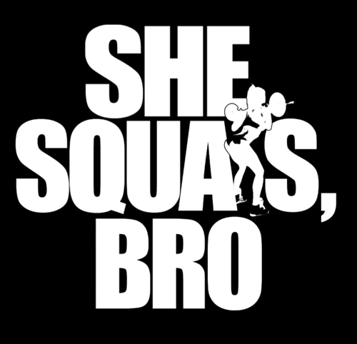 She squats bro
