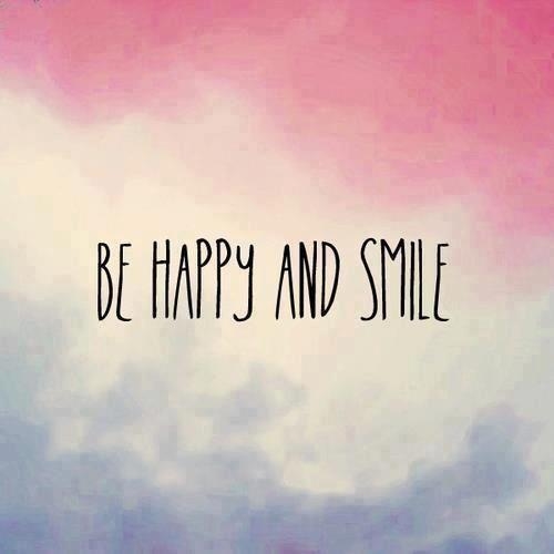 Be Happy and Smile Be Happy and Smile