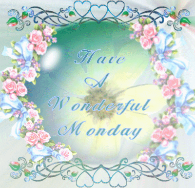 Have a Wonderful Monday