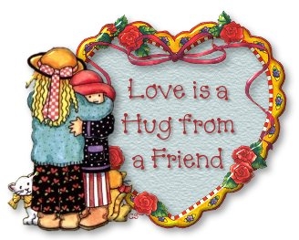 Love is a hug from a friend Love is a hug from a friend