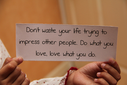 Do what you love, love what you do