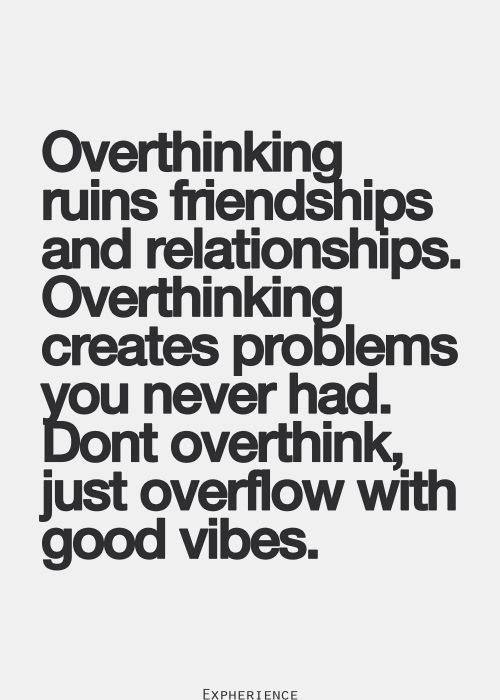 overthinking ruins friendship