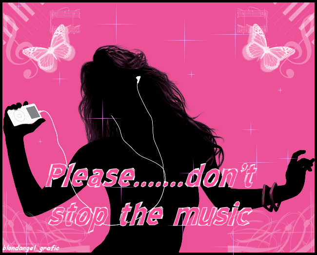 Please don't stop the music
