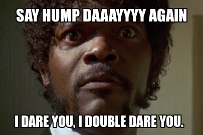 Say Hump Day Again Say Hump Day Again