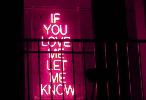 If you love me let me know If you love me let me know