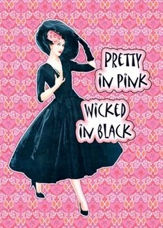 Pretty in Pink Wicked in Black