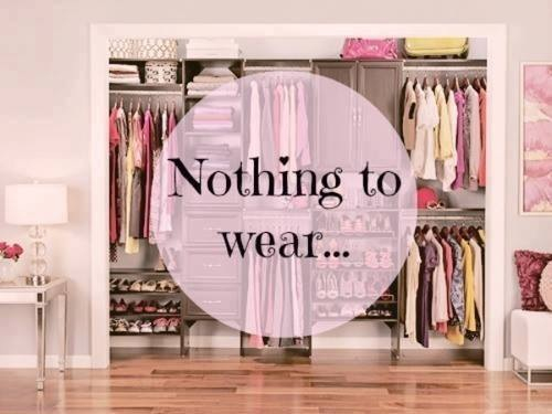 Nothing to wear Nothing to wear
