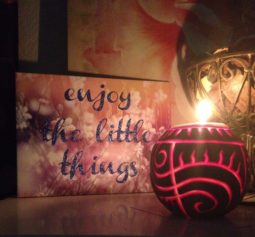 Enjoy the little things