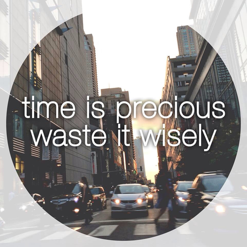 Time is precious Time is precious