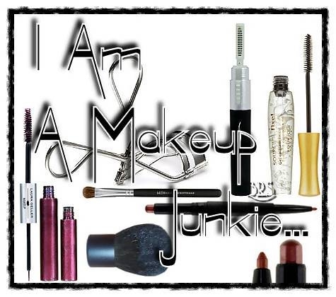 I am a Makeup Junkie