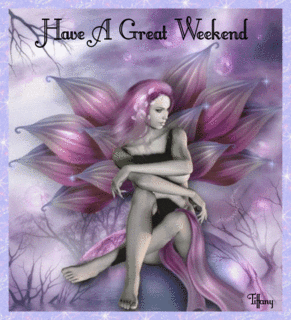 Have a Great Weekend Have a Great Weekend