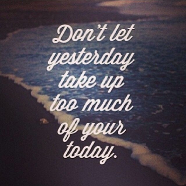 Dont Let Yesterday