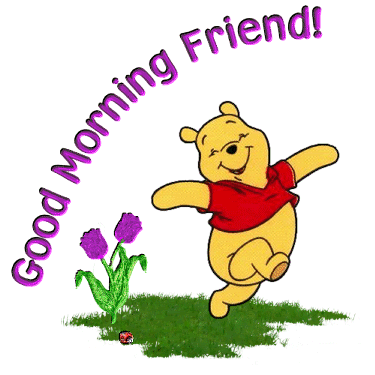 Good Morning Friend