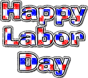Happy Labor Day Happy Labor Day