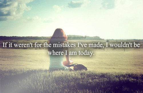 The mistakes I've made
