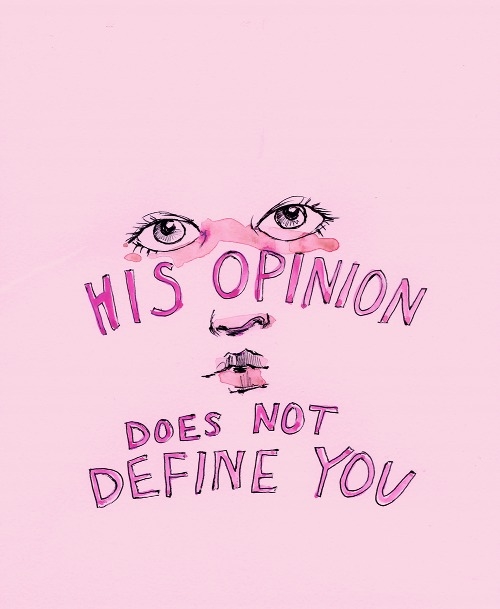 His Opinion Does Not Define You His Opinion Does Not Define You