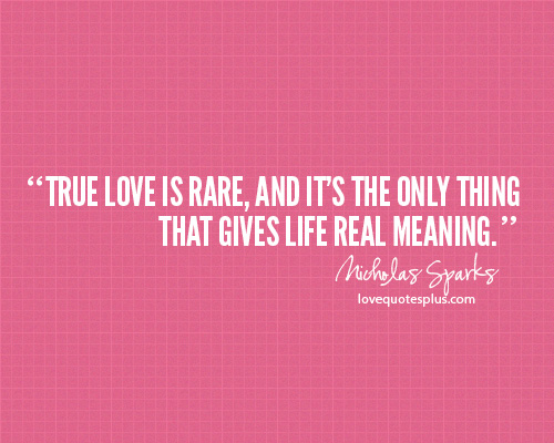 True love is rare True love is rare