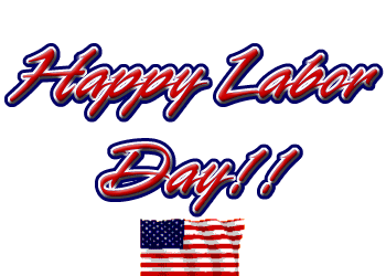 Happy Labor Day Happy Labor Day