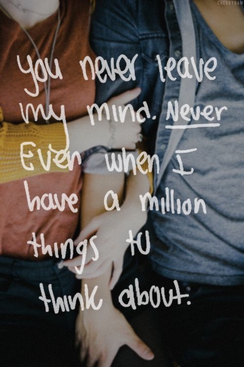 You never leave my mind