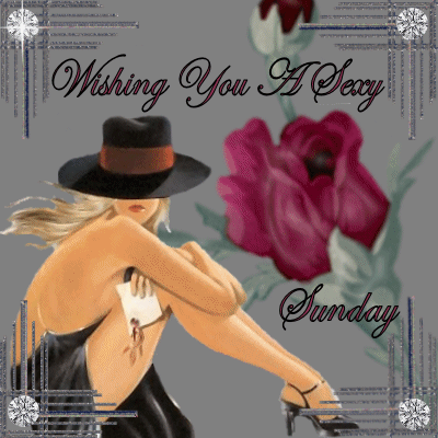 Wishing you a Sexy Sunday