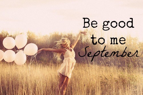Be Good To Me September