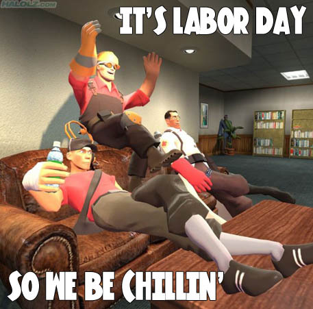 Its labor day so we be chilling Its labor day so we be chilling