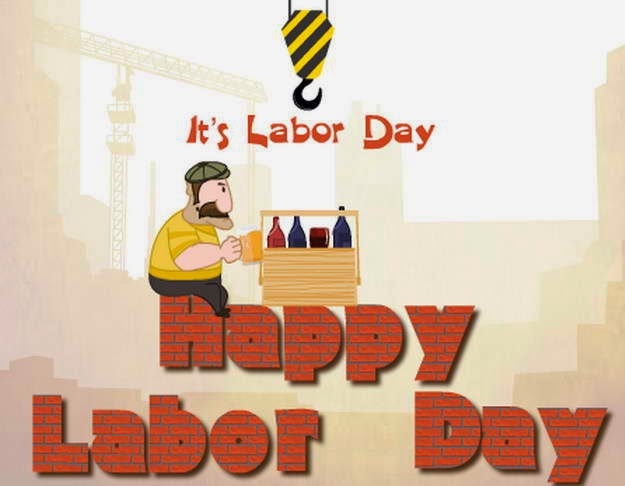 Happy Labor Day Happy Labor Day