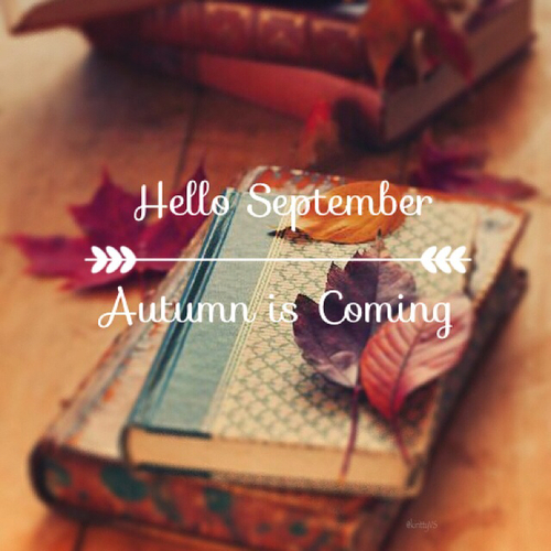 Hello September, Autumn is coming