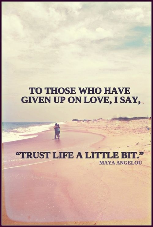 Trust life a little bit Trust life a little bit
