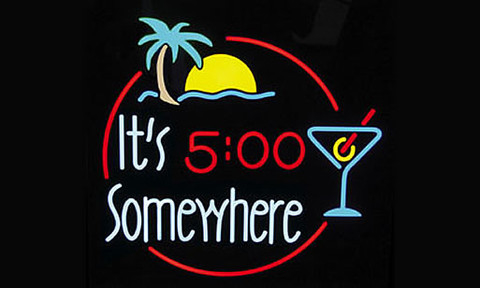 It's 5:00 Somewhere It's 5:00 Somewhere