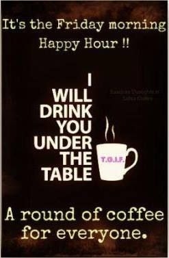 Friday morning happy hour Friday morning happy hour