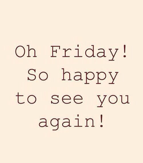 Oh Friday Oh Friday