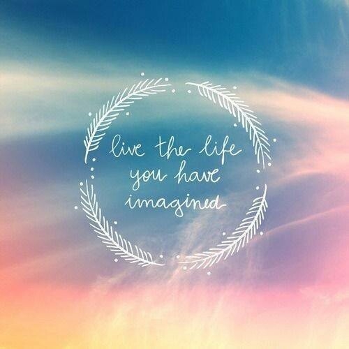 Live the life you have always imagined Live the life you have always imagined