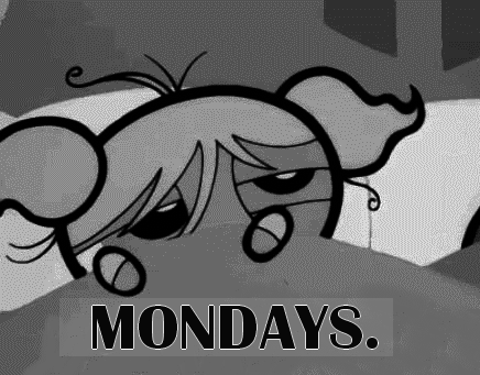 Mondays Mondays